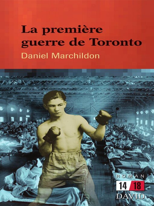 Title details for La première guerre de Toronto by Daniel Marchildon - Available